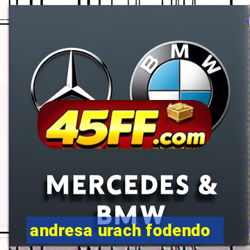 andresa urach fodendo